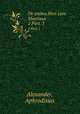 De anima liber cum Mantissa.. 2 Part. 1, Alexander, Aphrodisias 