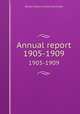 Annual report. 1905-1909, Boston (Mass.). School Committee 
