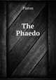 The Phaedo, Plato 