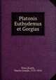 Platonis Euthydemus et Gorgias, Plato,Routh, Martin Joseph, 1755-1854 