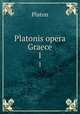 Platonis opera Graece. 1, Plato 