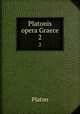 Platonis opera Graece. 2, Plato 