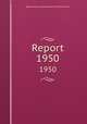 Report. 1950, Boston (Mass.). Superintendent of Public Schools 