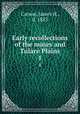 Early recollections of the mines and Tulare Plains. 1, Carson, James H., d. 1853 