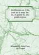 California as it is, and as it may be; or, A guide to the gold region, Wierzbicki, Felix Paul, 1815-1860 