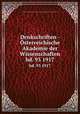Denkschriften - sterreichische Akademie der Wissenschaften. bd. 93 1917, Akademie der Wissenschaften in Wien. Mathematisch-Naturwissenschaftliche Klasse 