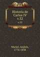 Historia de Carlos IV. v.32, Andres Muriel 