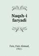 Naqsh-i faryadi, Faiz, Faiz Ahmad, 1911- 