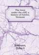 The town under the cliff; a history of Fairlee, Vermont, Philip G. Robinson 