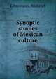 Synoptic studies of Mexican culture, Munro S. Edmonson 