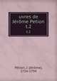 uvres de Jrme Petion. t.2, Jerome Petion 
