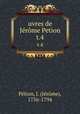 uvres de Jrme Petion. t.4, Jerome Petion 