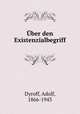 Uber den Existenzialbegriff, Dyroff, Adolf, 1866-1943 