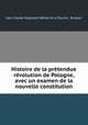 Histoire de la pretendue revolution de Pologne, avec un examen de la nouvelle constitution, Jean Claude Hippolyte Mehee de la Touche 