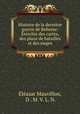 Histoire de la derniere guerre de Boheme: Enrichie des cartes, des plans de batailles et des sieges, Eleazar Mauvillon 