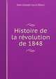 Histoire de la revolution de 1848., Jean Joseph Louis Blanc 