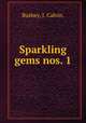 Sparkling gems nos. 1, Bushey, J. Calvin. 