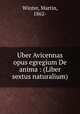 Uber Avicennas opus egregium De anima : (Liber sextus naturalium), Winter, Martin, 1862- 