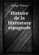 Histoire de la litterature espagnole, George Ticknor 