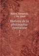 Histoire de la philosophie chrtienne. 2, Ritter, Heinrich, 1791-1869 