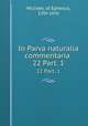 In Parva naturalia commentaria .. 22 Part. 1, Michael, of Ephesus, 12th cent 