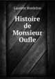 Histoire de Monsieur Oufle, Laurent Bordelon 