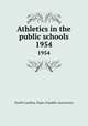 Athletics in the public schools. 1954, North Carolina. Dept. of public instruction 