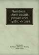 Numbers : their occult power and mystic virtues, Westcott, W. Wynn (William Wynn), 1848-1925 