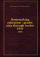 Homemaking education : grades nine through twelve. 1949, North Carolina. Dept. of public instruction 