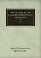 Omnia quae extant juxta Benedictinorum versionem. 23, John Chrysostom, Saint, d. 407 