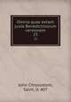 Omnia quae extant juxta Benedictinorum versionem. 25, John Chrysostom, Saint, d. 407 