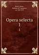 Opera selecta. 1, Basil, Saint, Bishop of Caesarea, ca. 329-379 