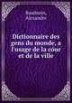 Dictionnaire des gens du monde, a l