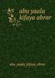 abu yaala kifaya abrar, Abu Yaala Kifaya Abrar 