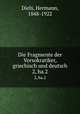 Die Fragmente der Vorsokratiker, griechisch und deutsch. 2, ha.2, Diels, Hermann, 1848-1922 