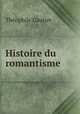 Histoire du romantisme, Theophile Gautier 