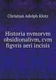 Historia nvmorvm obsidionalivm, cvm figvris aeri incisis, Christian Adolph Klotz 