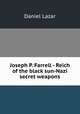Joseph P. Farrell - Reich of the black sun-Nazi secret weapons, Daniel Lazar 