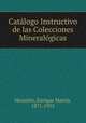 Catlogo Instructivo de las Colecciones Mineralgicas, 
