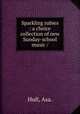 Sparkling rubies : a choice collection of new Sunday-school music /, Hull, Asa. 