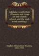 Alleluia : a collection of hymns and tunes for the church school, and the mid-week meeting /, Stryker, Melancthon Woolsey, 1851-1929. 
