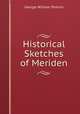 Historical Sketches of Meriden, George William Perkins 