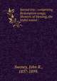 Sacred trio : comprising Redemption songs, Showers of blessing, the Joyful sound /, Sweney, John R., 1837-1899. 