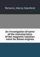An investigation of some of the characteristics of the magnetic injection valve for Diesel engines., Persons, Henry Stanford 