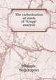 The carburization of steels of "Krupp" analysis., Whipple, Walter Jones 