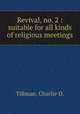 Revival, no. 2 : suitable for all kinds of religious meetings., Tillman, Charlie D. 
