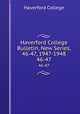 Haverford College Bulletin, New Series, 46-47, 1947-1948. 46-47, Haverford College 