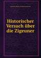 Historischer Versuch uber die Zigeuner, Heinrich Moritz Gottlieb Grellmann 