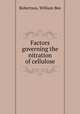 Factors governing the nitration of cellulose., Robertson, William Bee 