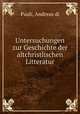 Untersuchungen zur Geschichte der altchristlischen Litteratur, Pauli, Andreas di 